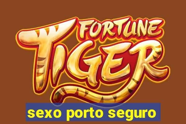 sexo porto seguro